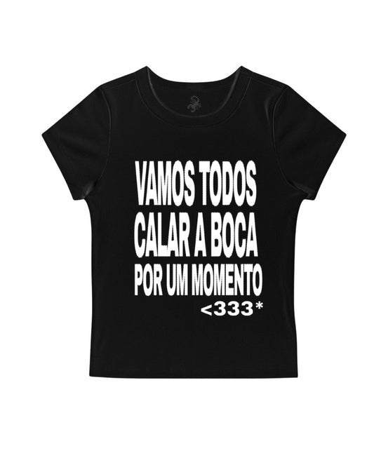 BABY TEE VAMOS TODOS CALAR A BOCA